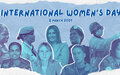 United Nations Secretary-General, António Guterres’ Message on  International Women’s Day